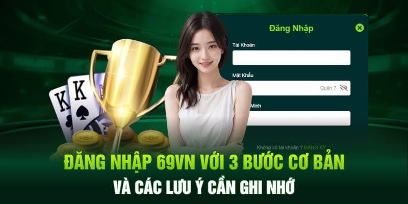 Đăng nhập 69VN bằng điện thoại thông minh chỉ với 3 bước